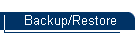 Backup/Restore