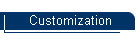 Customization